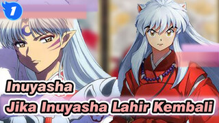 [Inuyasha],Jika,Inuyasha,Lahir,Kembali,,Akankah,Kikyo,Mencintainya?_1