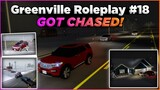 GOT CHASED! || Greenville Roleplay #18 || Roblox OGVRP Greenville