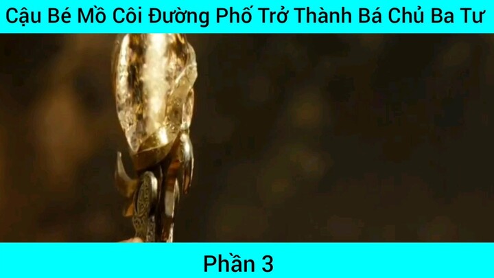 cậu bé mồ côi đường phố Trở Thành bá chủ #3