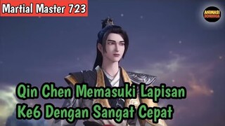 Martial Master 723 ‼️Qin Chen Memasuki Lapisan Ke 6 Dengan Sangat Cepat