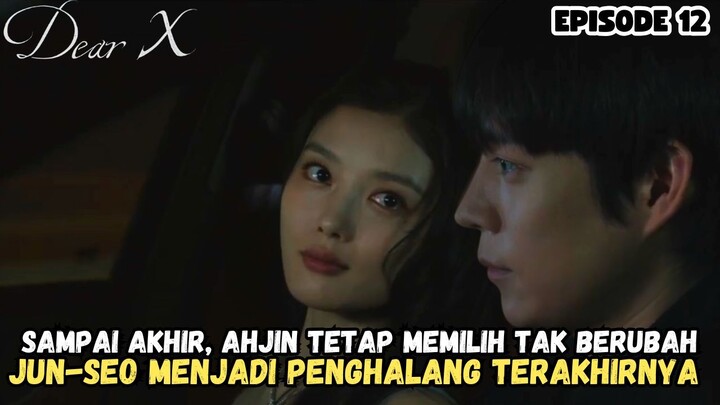 DEAR X EPISODE 12 SUB INDO