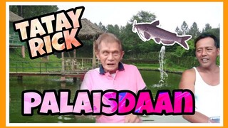 TATAY RICK: PALAISDAAN