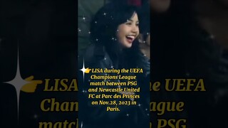 Lisa was spotted watching the UEFA Champions League in Paris ✨ #lisa #blackpink #lisamanoban