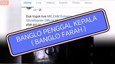 Banglo penggal kepala ( Banglo farah )