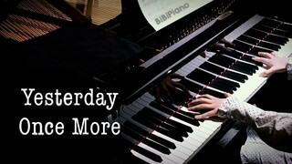 Piano cover bài hát "Yesterday Once More" của Carpenters