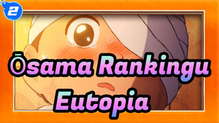 Ōsama Rankingu
Eutopia_2