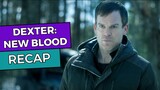Dexter: New Blood RECAP