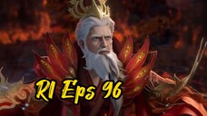 Renegade Immortal Eps 96 Sub Indo