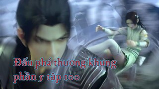 Đấu Phá Thương Khung phần 5 tập 100 | Phim 10 Phút