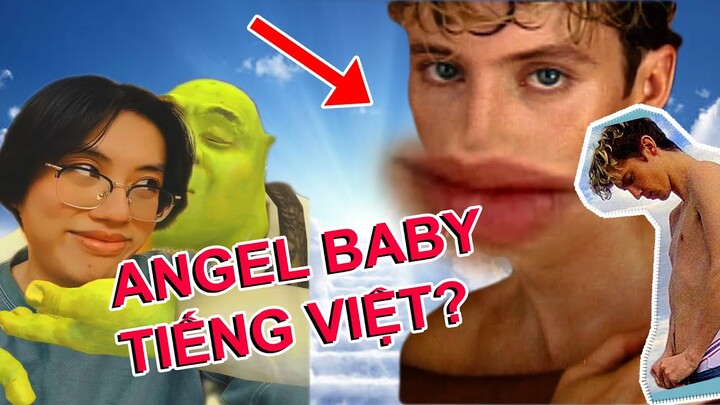 Thiên Thần Em Bé (Angel Baby) nhưng tui hát lại bằng tiếng việt