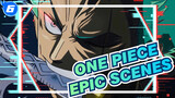 ONE PIECE|Show you Epic Scenes in ONE PIECE in 13 mins!!!_6