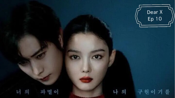 Dear X sub indo Episode 10