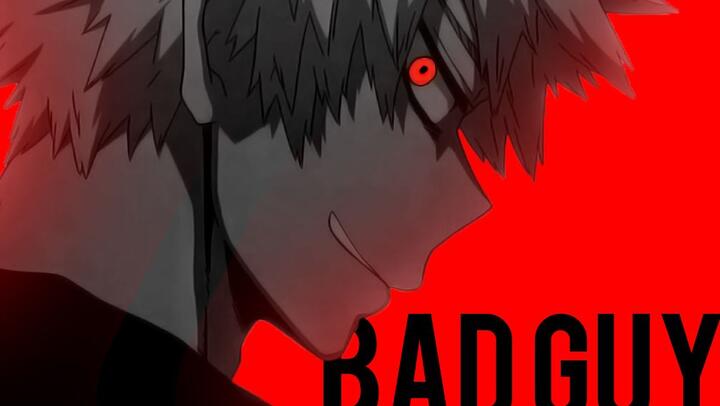 [Katsuki Bakugo AMV] BAD GUY Katsuki Bakugo Version + Lip Sync