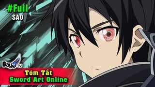 Tóm Tắt  Đao Kiếm Thần Vực - Hack Kiếm Sĩ Phá Đảo Sword Art Online