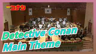 [Detective Conan] "Detective Conan" Main Theme, Concert Band Cover, Bravo!