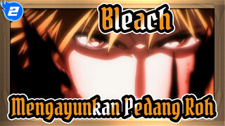 [Bleach] Mengayunkan Pedang Roh Lagi_2