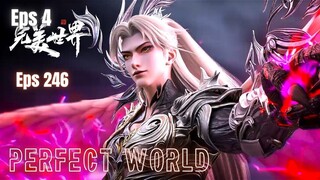 Perfect World Episode 246
