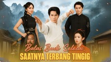 Balas Budi Selesai, Saatnya Terbang Tinggi Full Bahasa Indonesia