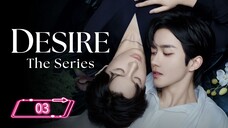 ABO Desire the Series | Ep 3 | Eng sub