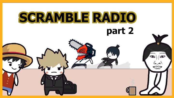 Scramble Radio Part 2