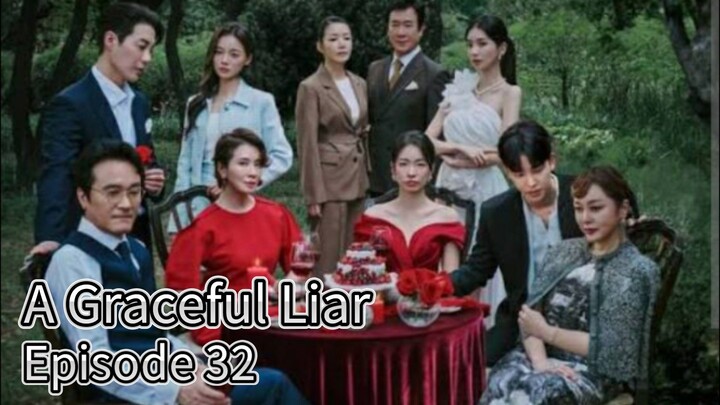 A Graceful Liar (2025) | Episode 32 | EngSub