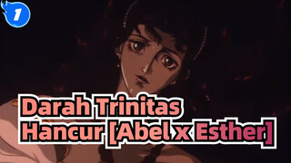 Darah Trinitas | [AMV] - Hancur [Abel x Exther]_1