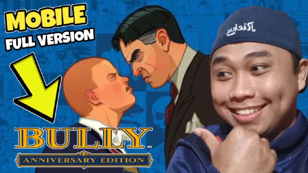 BULLY ANNIVERSARY EDITION on ANDROID - BiliBili