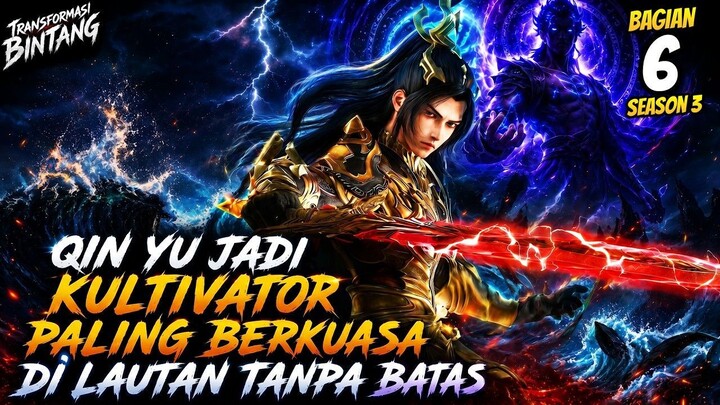 QIN YU JADI KULTIVATOR PALING BERKUASA DI LAUTAN TANPA BATAS!   Transformasi Bin