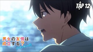 Danjo no Yuujou wa Seiritsu suru? (Iya, Shinai!!) - Tập 12 [Việt sub]
