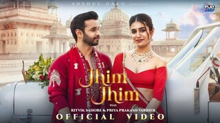 JHIM JHIM  Neha Kakkar & Ekdev Limbu Ritvik Sahore & Priya P Varrier  Rajat , New Song