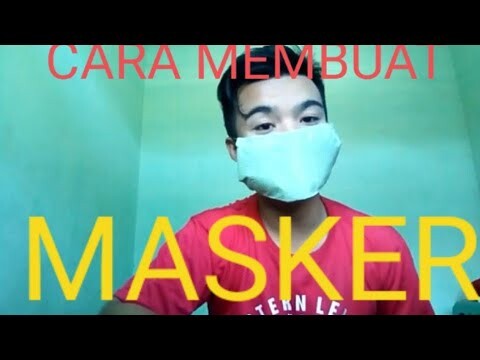 CARA MEMBUAT MASKER