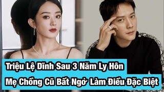 Triệu Lệ Dĩnh Sau Gần 3 Ly Hôn: Mẹ Chồng Cũ Bất Ngờ “Hạ Mình” Làm Điều Đặc Biệt