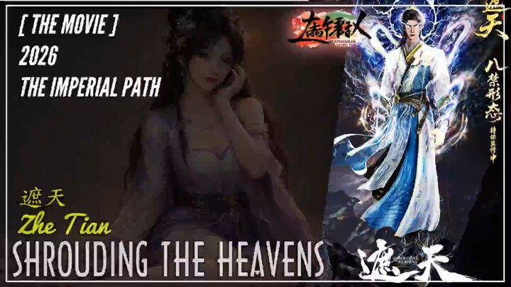 [Movie]  Shrouding The Heavens The Imperial Path (2026) 遮天 Zhe Tian | Donghua - 1080P - Cc English