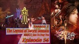 Eps 54 | The Legend of Sword Domain [Jian Yu Feng Yun] Season 2 Sub Indo