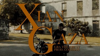 GRA THE GREAT - Xian Gaza (Official Music Video)