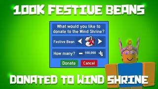donating 100k festive beans to wind shrine | bee swarm simulator 2022