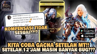 Seven Knights 2 Indonesia - KOMPENSASI KOK GA SESUAI?!? COBA GACHA SETELAH 12 JAM MT! 🙄 | Bug Report