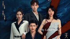 My Lethal Man (2023) Episode 23 Eng Sub