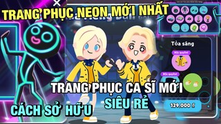 PLAY TOGETHER | Cách Có Bộ Trang Phục Tiệc NEON và Bộ Trang Phục Ca Sĩ Nhân Vật Chính Là Ta