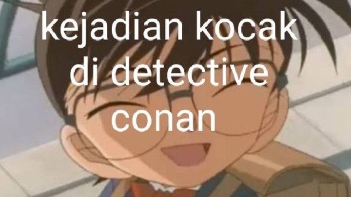 kejadian kocak di detective conan