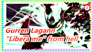 [Gurren Lagann/MAD]"Libera me" from hell_2
