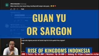 UP GUAN YU ATAU SARGON ?!?!? [ RISE OF KINGDOMS INDONESIA ]