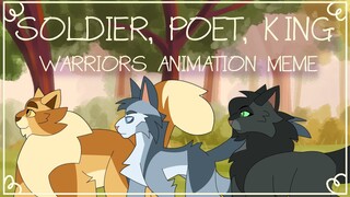 Soldier, Poet, King | Warriors Animation Meme [REMAKE]