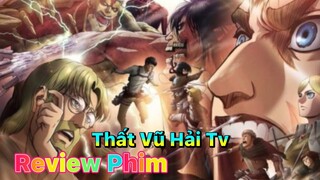 Tóm Tắt Phim: Đại Chiến TiTan phần 1 tập 1 -7 | Thất Vũ Hải Tv