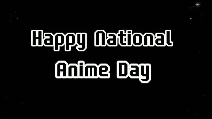 Happy National Anime Day - Bilibili