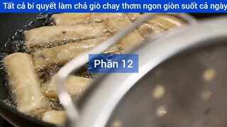Tất cả bí quyết làm chả giò chay thơm ngon giòn suốt cả ngày #12