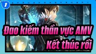 [Đao kiếm thần vực AMV] Kết thúc rồi_1