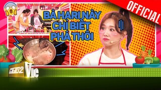 Thành viên "hội ghét bếp" chính là đây, Hari Won khiến fan chao đảo vì tài nấu ăn| Bếp Vui Bùng Vị