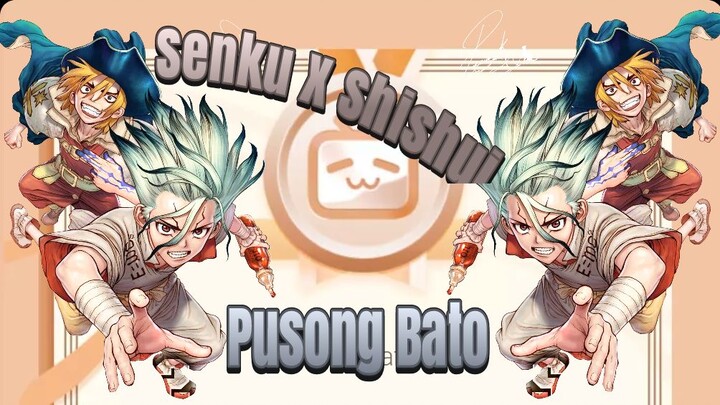 Pusong Bato 🥸 ||Senku X Ryusui #BilibiliAniSummerFair