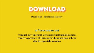 David Tian – Emotional Mastery – Free Download Courses